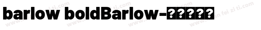 barlow boldBarlow字体转换